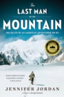 Image for The last man on the mountain: the death of an American adventurer on K2