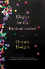 Image for Elegies for the Brokenhearted: A Novel