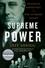 Image for Supreme Power: Franklin Roosevelt vs. the Supreme Court