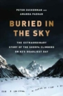 Image for Buried in the Sky : The Extraordinary Story of the Sherpa Climbers on K2&#39;s Deadliest Day