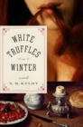 Image for White Truffles in Winter : a Novel