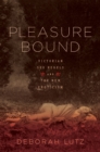 Image for Pleasure Bound: Victorian Sex Rebels and the New Eroticism