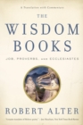 Image for The Wisdom Books: Job, Proverbs, and Ecclesiastes: A Translation With Commentary