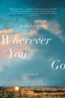 Image for Wherever You Go: A Novel