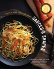 Image for Sauces &amp; shapes  : pasta the Italian way