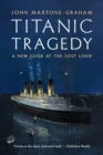 Image for Titanic Tragedy: A New Look at the Lost Liner