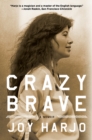 Image for Crazy Brave: A Memoir