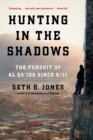 Image for Hunting in the Shadows: The Pursuit of al Qa&#39;ida since 9/11