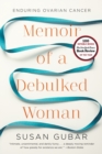 Image for Memoir of a Debulked Woman: Enduring Ovarian Cancer