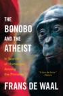 Image for The Bonobo and the Atheist: In Search of Humanism Among the Primates