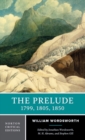Image for The Prelude: 1799, 1805, 1850 : A Norton Critical Edition