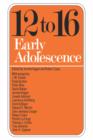 Image for Twelve To Sixteen : Early Adolescence