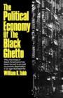 Image for The Political Economy of the Black Ghetto