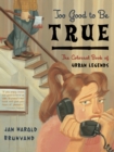Image for Too Good to Be True: The Colossal Book of Urban Legends