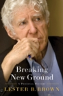 Image for Breaking new ground  : a personal history