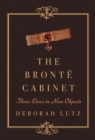 Image for The Brontèe cabinet  : three lives in nine objects