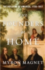 Image for The founders at home  : the building of America, 1735-1817