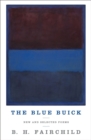 Image for The Blue Buick : New and Selected Poems