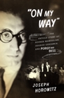 Image for &quot;On My Way&quot;: The Untold Story of Rouben Mamoulian, George Gershwin, and Porgy and Bess