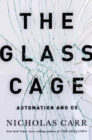 Image for The glass cage  : automation and us