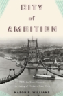 Image for City of Ambition: FDR, LaGuardia, and the Making of Modern New York