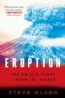 Image for Eruption: The Untold Story of Mount St. Helens