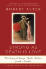 Image for Strong As Death Is Love: The Song of Songs, Ruth, Esther, Jonah, and Daniel, A Translation with Commentary