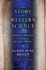 Image for The Story of Western Science: From the Writings of Aristotle to the Big Bang Theory