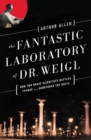 Image for The Fantastic Laboratory of Dr. Weigl: How Two Brave Scientists Battled Typhus and Sabotaged the Nazis