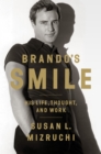 Image for Brando&#39;s smile: his life, thought, and work