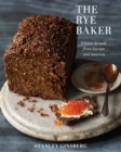 Image for The Rye Baker: Classic Breads from Europe and America