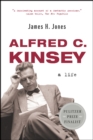 Image for Alfred C. Kinsey: A Life