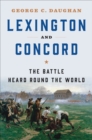 Image for Lexington and Concord: the battle heard round the world