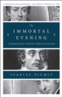 Image for The Immortal Evening: A Legendary Dinner with Keats, Wordsworth, and Lamb