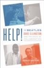 Image for Help! : The Beatles, Duke Ellington, and the Magic of Collaboration