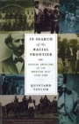 Image for In Search of the Racial Frontier: African Americans in the American West 1528-1990