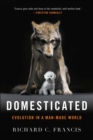 Image for Domesticated: Evolution in a Man-Made World