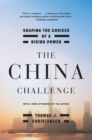 Image for The China challenge: shaping the choices of a rising power