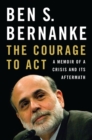 Image for The courage to act  : a memoir of a crisis and its aftermath