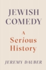 Image for Jewish comedy: a serious history