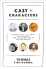 Image for Cast of Characters: Wolcott Gibbs, E. B. White, James Thurber, and the Golden Age of The New Yorker