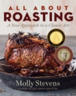 Image for All About Roasting: A New Approach to a Classic Art