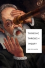Image for Thinking Through Theory