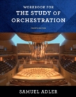 Image for Workbook for The study of orchestration, fourth edition