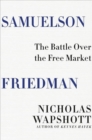 Image for Samuelson Friedman  : the battle over the free market
