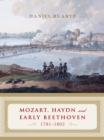 Image for Mozart, Haydn and Early Beethoven: 1781-1802