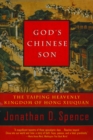 Image for God&#39;s Chinese Son: The Taiping Heavenly Kingdom of Hong Xiuquan