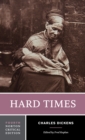 Image for Hard Times: An Authoritative Text, Contexts, Criticism