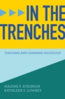 Image for In the Trenches: Teaching and Learning Sociology