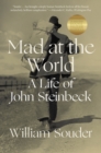 Image for Mad at the World: A Life of John Steinbeck